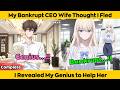 COMPLETED | My Bankrupt CEO Wife Thought I Fled - I Revealed My Genius to Help Her