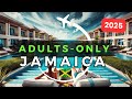 Top 5 NEW Adults-Only All-Inclusive Resorts Jamaica 2026