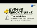 pyRevit Quick Tips #2 –The Match Tool for Revit: Speed Up Your Revit Workflow
