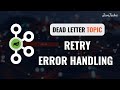 Kafka Error Handling with Spring Boot | Retry Strategies \u0026 Dead Letter Topics | JavaTechie