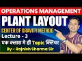 Plant Location | Center Of Gravity Method | Operations Management | OM | Rajnish Sharma classes |
