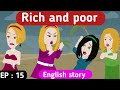 Rich and poor part 15 | English story | Learn English | Animated stories | Sunshine English stories