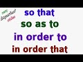Use of So that, in order that,  in order to \u0026 So as to | in order to vs in order that \u0026 so | part 85