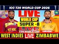 🔴 Zimbabwe vs West Indies world Cup Live Match Score | ZIM vs WI Live Match Today | T20 WC Super 8