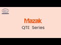 Mazak QTE Series: Compact CNC Machines with Maximum Power \u0026 Efficiency