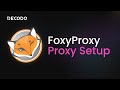 How to Use Proxies With FoxyProxy | Proxy Integration Tutorial