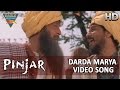 Pinjar Hindi Movie || Darda Marya Video Song || Urmila Matondkar, Manoj Bajpai || Eagle Hindi Movies