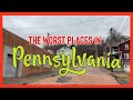 10 Places in Pennsylvania You Should NEVER Move To