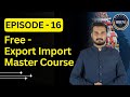 Free Export Import Master Course Ep 16 | By Sagar Agravat 