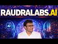 All about RAUDRALABS.AI | Prof. Ravindrababu Ravula