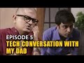 TVF's Tech Conversations With Dad : Cheap \u0026 Best Internet Plan