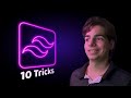 10 Tailwind Tricks You NEED To Know!