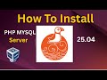 How To Install PHP 8.0 Apache Mysql 8.0 On Ubuntu 25.04