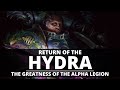 RETURN OF THE HYDRA! WHY THE ALPHA LEGION IS SET TO RISE!