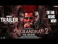 Dhurandhar 2 : Revenge Official HINDI Trailer धुरंधर 2 | Ranveer Singh S Dutt | A Rampal Aditya Dhar