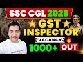 SSC CGL 2026 GST inspector Vacancy 1000+ Out #ssccgl #ssc #gstinspector  