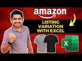 How To Create Amazon Variation Product Listing With Excel | Amazon Bulk Listing With Variations