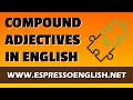 Compound Adjectives in English