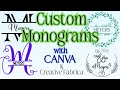 How to Create Custom Monograms in Canva Using Creative Fabrica and PNGs | Font Glyphs Tutorial