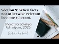 Section 9: When Facts Not Otherwise Relevant Become Relevant | BSA, 2023 | Part 27