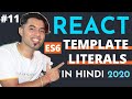 ES6 Template Literals in JSX in ReactJS in Hindi #11