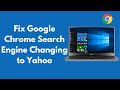 How to Fix Google Chrome Search Engine Changing to Yahoo (2022) | Remove Yahoo Search