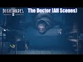 Little Nightmares 2 - The Doctor (All Scenes) HD 1080p60 PC