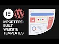 How To Import Pre-Built Website Templates \u0026 Layouts for Elementor WordPress Plugin For Free?