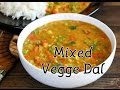Mix Vegetable Dal Recipe | Tasty \u0026 Healthy Easy Recipe