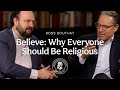 Believe: Why Everyone Should Be Religious | NYT Columnist Ross Douthat