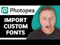 How to Import Custom Fonts into Photopea | Photopea Tutorial 2026