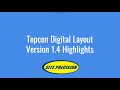 Topcon Digital Layout: Version 1.4 New Features!