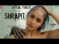 SHRAPIT- Alia Bhatt | Official Trailer | Kiara Advani| Nawazuddin | New Movie Trailer |Hindi Movie