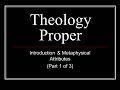 THEOLOGY PROPER PART 1