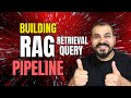 3-Build RAG Pipeline From Scratch-Building Advanced Retreival Query Pipline-Part 2