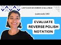 Evaluate Reverse Polish Notation | Leetcode 150 | Stack