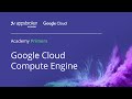 Google Cloud Compute Engine Explained