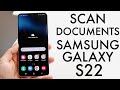 How To Scan Documents On Samsung Galaxy S22