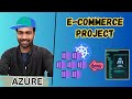 Day - 17 | Deploy an E-Commerce Project on Azure Kubernetes Service | Step By Step Guide Project AKS