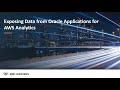 Exposing Data from Oracle Applications for AWS Data Analytics