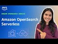 Amazon OpenSearch Serverless