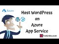 Hosting Wordpress On Azure (Step by Step Tutorial)