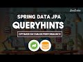 Spring Data JPA | Query Hints | Optimize Database Performance | Hands-On Guide @Javatechie