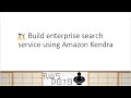 AWS Tutorials - Build enterprise search service using Amazon Kendra