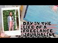 Day In the Life of a Freelance Journalist