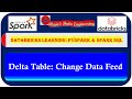 130. Databricks | Pyspark| Delta Lake: Change Data Feed