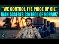 Iran Spokesperson FLAUNTS Total Control of Strait of Hormuz: ‘We Control The Oil’ | Trump Exposed?