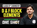 D And F Block Elements Class 12 One Shot 🔥| NCERT Full Revision  | Chemistry chapter 4 | VIJETA 2026