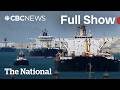 CBC News: The National | Iran threatens to blockade Red Sea shipping