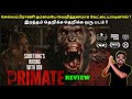 இரத்தம் தெறிக்க தெறிக்க ஒரு படம் | Primate Movie Review in Tamil by Filmi craft Arun